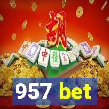 957 bet